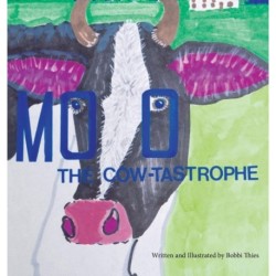 Moo The Cow-tastrophe: (As It Was and So It Is)