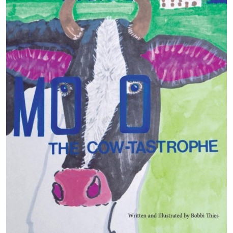 Moo The Cow-tastrophe: (As It Was and So It Is)