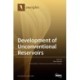 Development of Unconventional Reservoirs