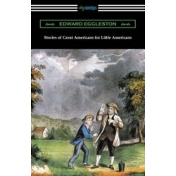 Stories of Great Americans for Little Americans