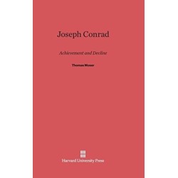 Joseph Conrad: Achievement and Decline