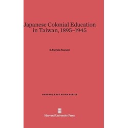 Japanese Colonial Education in Taiwan, 1895-1945