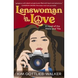 Lenswoman in Love: a novel of the 1960s and 70s