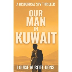 Our Man In Kuwait: A tense historical spy thriller based on true events behind 1960s Cold War espionage in the Middle East