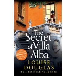 The Secret of Villa Alba: The beautifully written, page-turning novel from NUMBER 1 BESTSELLER Louise Douglas
