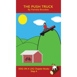 The Push Truck Chapter Book: Sound-Out Phonics Books Help Developing Readers, including Students with Dyslexia, Learn to Read (Step 4 in a Systematic Series of Decodable Books)