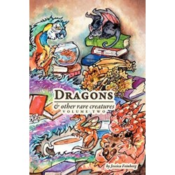 Dragons & Other Rare Creatures Volume 2