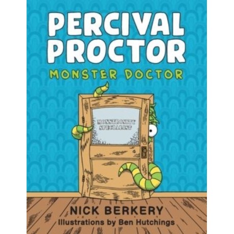 Percival Proctor Monster Doctor: A Funny Rhyming Children's Picture Book About Accepting Differences, Overcoming Fears and Promoting Empathy