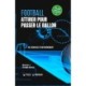 Football. Attirer pour passer le ballon: 50 exercices d'entrainement (version edition couleur)