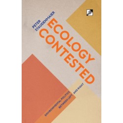 Ecology Contested: Environmental Politics between Left and Right