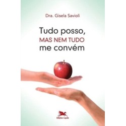 Tudo posso, mas nem tudo me convem