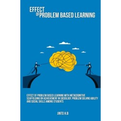 Effect of problem based learning with metacognitive scaffolding on achievement in sociology, problem solving ability and social skills among students