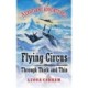 Flying Circus Through Thick and Thin: The inside story of four planes confronting the perils of the skies- teamwork, friendship, and self-esteem