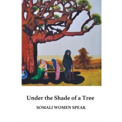 Under the Shade of a Tree: Somali Women Speak
