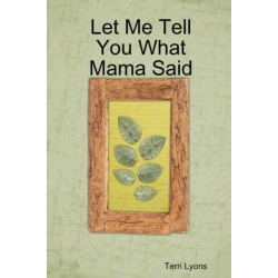 Let Me Tell You What Mama Said