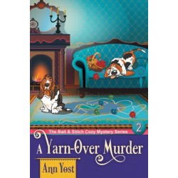 A Yarn-Over Murder (The Bait & Stitch Cozy Mystery Series, Book 2)