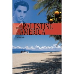 From Palestine to America: A Memoir