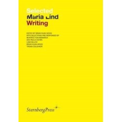 Selected Maria Lind Writing