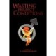 Wasting Perfect Conditions