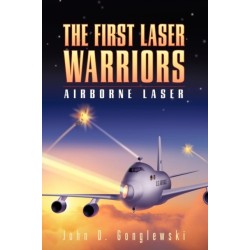 The First Laser Warriors: Airborne Laser
