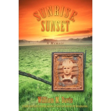 Sunrise, Sunset: A Memoir