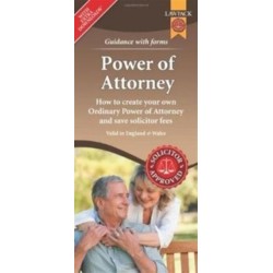 Power of Attorney Form Pack: How to Create Your Own Ordinary Power of Attorney and Save Solicitor Fees