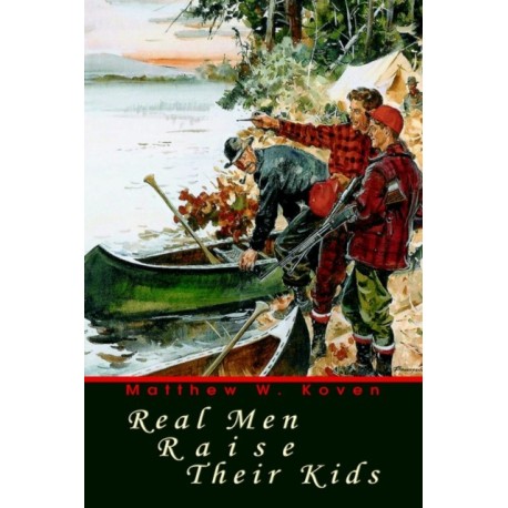 Real Men Raise Their Kids