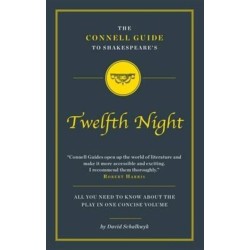 The Connell Guide To Shakespeare's Twelfth Night