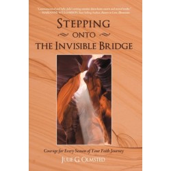 Stepping onto the Invisible Bridge: Courage for Every Season of Your Faith Journey