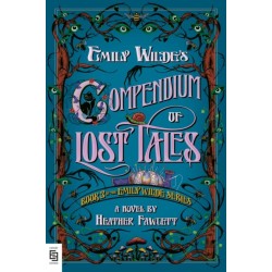 Emily Wilde's Compendium of Lost Tales: Book 3 of the Emily Wilde Series