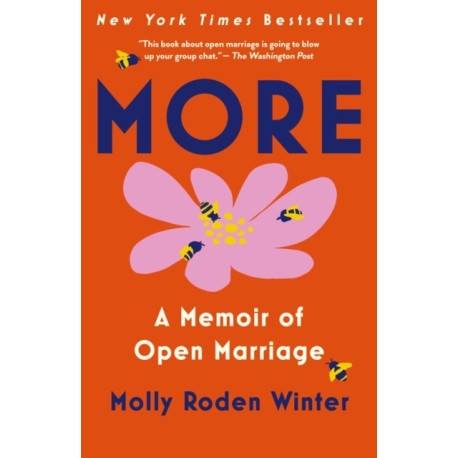 More: A Memoir of Open Marriage: A Memoir of Open Marriage
