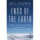 Ends of the Earth: Journeys to the Polar Regions in Search of Life, the Cosmos, and Our Future