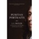 Puritan Portraits: J. I. Packer on Selected Classic Pastors and Pastoral Classics