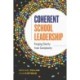 Coherent School Leadership: Forging Clarity from Complexity
