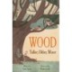 WOOD: Taller, Older, Wiser
