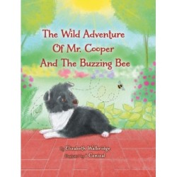 The Wild Adventure of Mr. Cooper and the Buzzing Bee