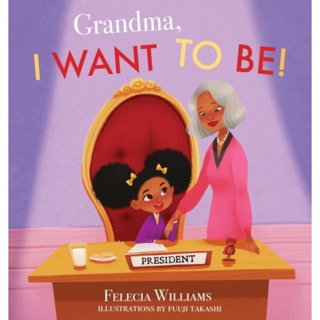 Grandma, I Want To Be