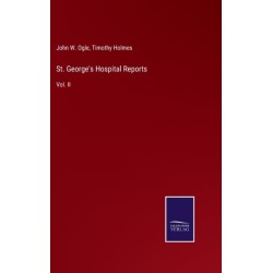 St. George's Hospital Reports: Vol. II