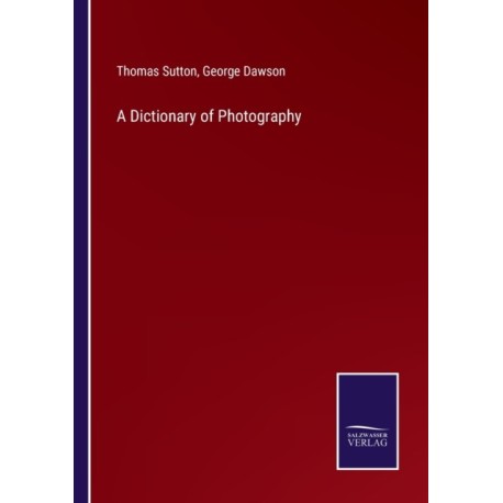 A Dictionary of Photography