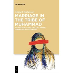Marriage in the Tribe of Muhammad: A Statistical Study of Early Arabic Genealogical Literature