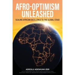 Afro-Optimism Unleashed: Scaling African excellence to the global stage