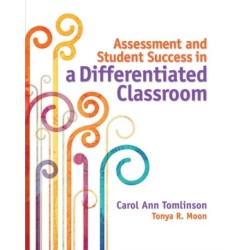 Assessment and Student Success in a Differentiated Classroom