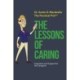 The Lessons of Caring: Inspiration and Support for Caregivers