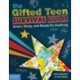 The Gifted Teen Survival Guide: Smart, Sharp, and Ready for (Almost) Anything