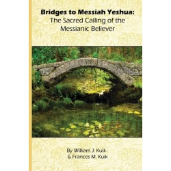 Bridges to Messiah Yeshua: The Sacred Calling of the Messianic Believer