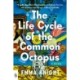 The Life Cycle of the Common Octopus: A Novel