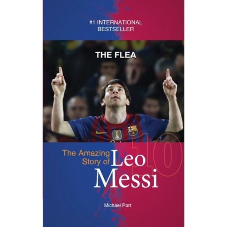 The Flea: The Amazing Story of Leo Messi
