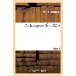 de la Sagesse. Tome 2
