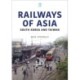 Railways of Asia: South Korea and Taiwan