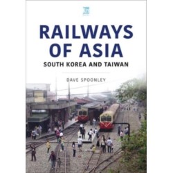 Railways of Asia: South Korea and Taiwan